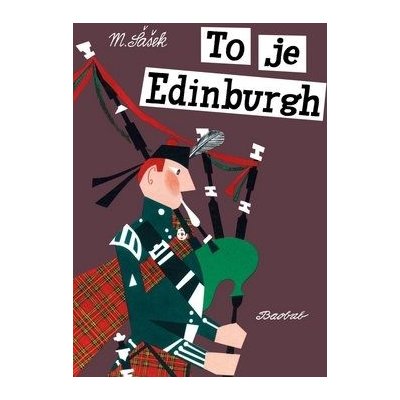 To je Edinburgh - Miroslav Šašek – Hledejceny.cz