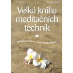 Velká kniha meditačních technik - Siegel Ronald D. – Hledejceny.cz