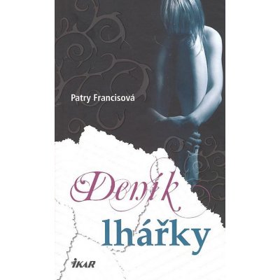 Deník lhářky Francisová Patry – Hledejceny.cz