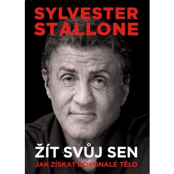 Sylvester Stallone: žít svůj sen - Sylvester Stallone