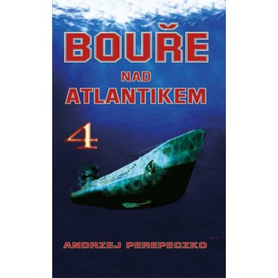 Perepeczko Andrzej - Bouře nad Atlantikem 4