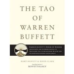 The Tao of Warren Buffett: Warren Buffetts Words of Wisdom: Quotations and Interpretations to Help Guide You to Billionaire Wealth and Enlighten Buffett MaryPevná vazba – Hledejceny.cz