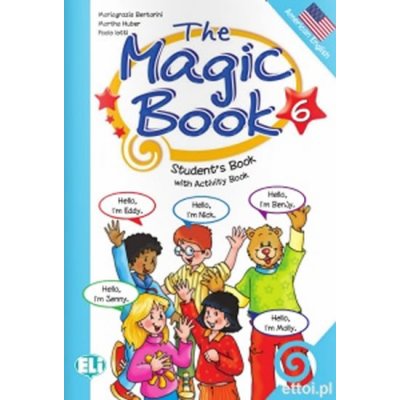 THE MAGIC BOOK 6 STUDENT´S BOOK with ACTIVITY BOOK - BERTARI... – Zboží Mobilmania