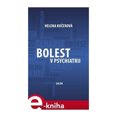 Bolest v psychiatrii - Helena Kučerová