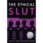 The Ethical Slut, Third Edition - Dossie Easton, Janet W. Hardy – Hledejceny.cz