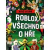 Kniha Roblox 100% neoficiální - Všechno o hře. Nové vydání