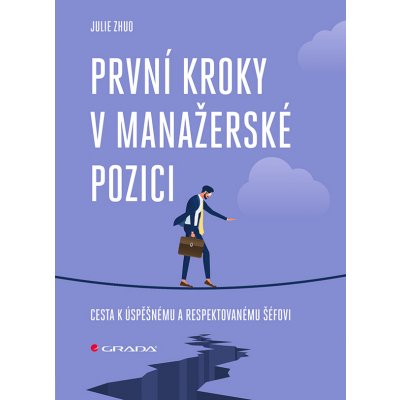 První kroky v manažerské pozici - Julie Zhuo – Zboží Mobilmania