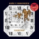  FLAMENGO - KUŘE V HODINKÁCH CD