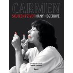 Carmen – Skutečný život Hany Hegerové – Hledejceny.cz