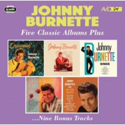 JOHNNY BURNETTE - Five Classic Albums Plus Dreamin Johnny Burnette Johnny Burnette Sings Roses Are Red Hits And Other Favourites CD