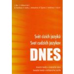 Svět cizích jazyků Svet cudzích jazykov DNES - Inovační trendy v cizojazyčné výuce Inovačné trendy v cudzojazyčnej výučbe - Kolektív autorov – Hledejceny.cz