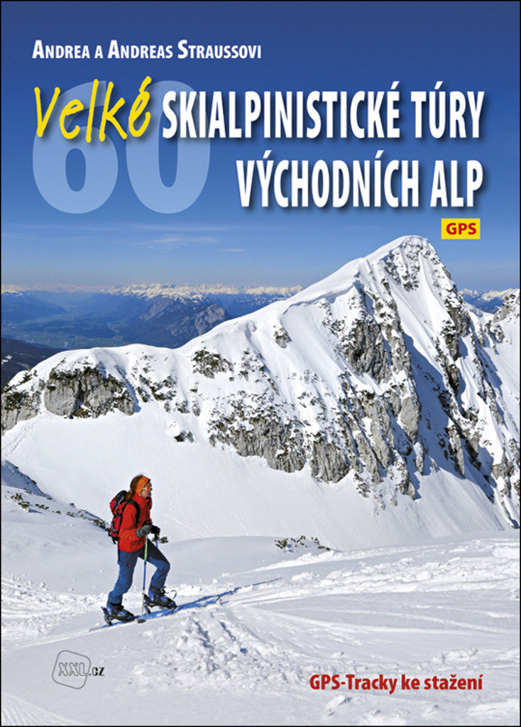 Velké skialpinistické túry Východních Alp - Straussovi Andrea a Andreas