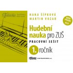 HUDEBNÍ NAUKA PRO 1.ROČNÍK ZUŠ PS - Šípková H.,Vozar M. – Zboží Dáma