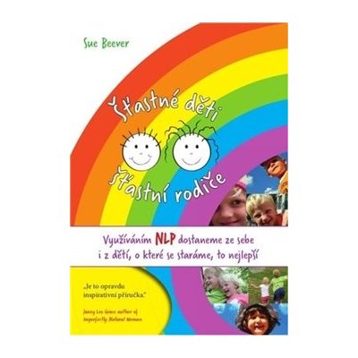 Beever, Sue - Šťastné děti, šťastní rodiče – Zboží Mobilmania
