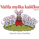 Kniha Vařila myška kašičku