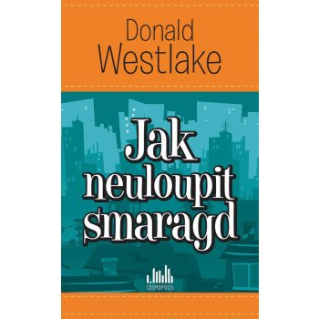 Jak neuloupit smaragd - Westlake Donald