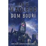 Dům bouří Ian R. MacLeod – Hledejceny.cz