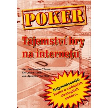 Poker - Tajemství hry na internetu