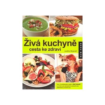 Živá kuchyně. cesta ke zdraví