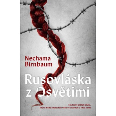 Rusovláska z Osvětimi - Nechama Bimbaum – Hledejceny.cz