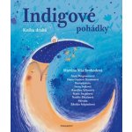 Indigové pohádky - Kniha druhá - Martina Mia Svobodová – Hledejceny.cz