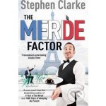 The Merde Factor: - Paul West 5 - Stephen Clarke – Hledejceny.cz