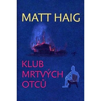 Klub mrtvých otců - Matt Haig