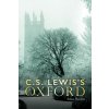 "C. S. Lewis's Oxford" - "" ("Horobin Simon")(Pevná vazba)