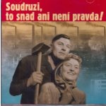 Různí interpreti - Soudruzi, to snad není pravda! CD – Hledejceny.cz