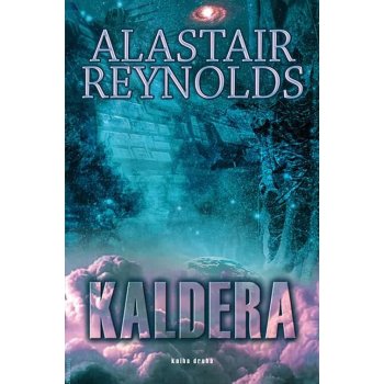 Kaldera - kniha druhá - Alastair Reynolds