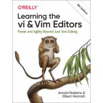 Learning the VI and VIM Editors: Power and Agility Beyond Just Text Editing - Robbins Arnold – Hledejceny.cz