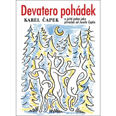 Devatero pohádek - Karel Čapek – Hledejceny.cz