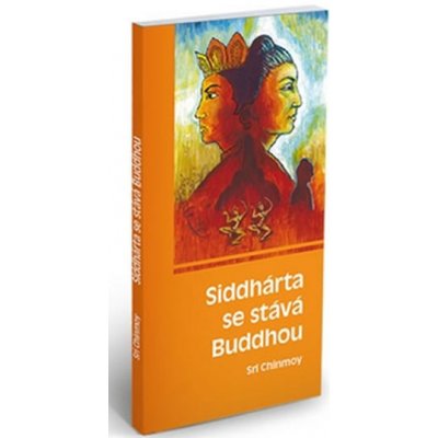 Siddhárta se stává Buddhou - Chinmoy Sri