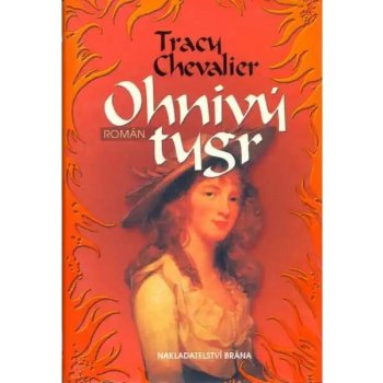 Ohnivý tygr - Tracy Chevalier