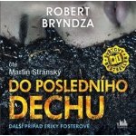 Do posledního dechu - Robert Bryndza – Zboží Mobilmania