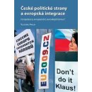 České politické strany a evropská integrace -- Eropeizace, evropanství, euroskepticismus? Havlík Vlastimil