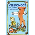 Velikonoce - malé povídání o velkých dnech - Ebr Vráťa – Hledejceny.cz