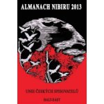 Černík Michal: Almanach Nibiru 2013 Kniha – Hledejceny.cz