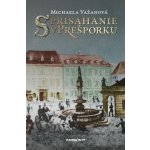 Michaela Važanová Sprisahanie v Prešporku – Hledejceny.cz