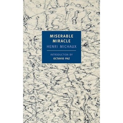 Miserable Miracle - H. Michaux Mescaline