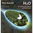 Kniha H2O a zkázonosný prstenec - Petr Stančík