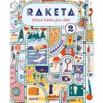 Raketa - Hravá kniha pro děti 2 – Hledejceny.cz