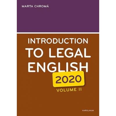 Introduction to Legal English Volume II. - Marta Chromá – Hledejceny.cz