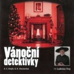 Vánoční detektivky Doyle Arthur Conan, Chesterton Gilbert Keith - 2CD - čte Ladislav Frej – Sleviste.cz