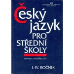 Český jazyk pro střední školy I.-IV. ročník - Hlavsa Z. a kolektiv – Hledejceny.cz