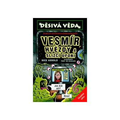 Děsivá věda - Vesmír, hvězdy a slizcí ufoni