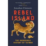 Rebel Island - Jonathan Clements – Zboží Dáma