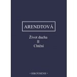 Život ducha II. - Chvění - Hannah Arendt – Hledejceny.cz