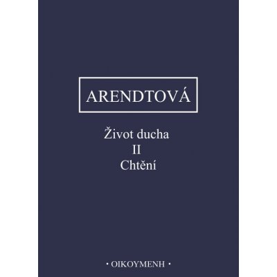 Život ducha II. - Chvění - Hannah Arendt – Hledejceny.cz