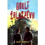 Údolí žalozpěvu -- Kniha 1. - Jana Rečková – Zbozi.Blesk.cz